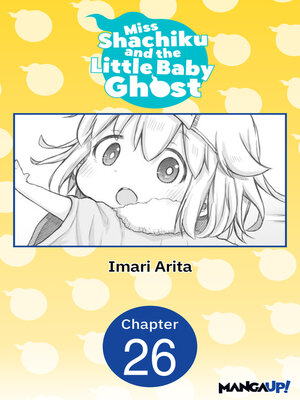 cover image of Miss Shachiku and the Little Baby Ghost, Chapter 26